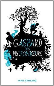 Yann RAMBAUD - Gaspard des profondeurs