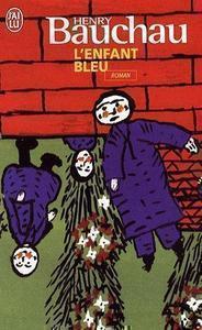 Henri Bauchau - L'enfant bleu