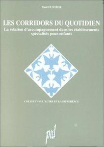 Paul Fustier - Les corridors du quotidien