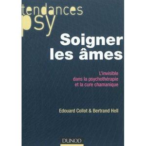 Bertrand Hell, Edouart Collot - Soigner les âmes